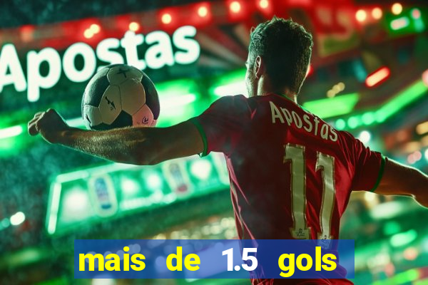 mais de 1.5 gols o que significa